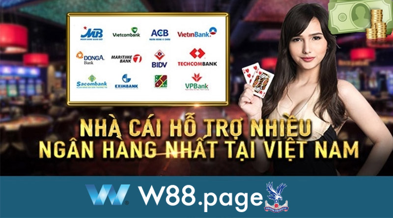 Hiện nay W88 đang liên kết với nhiều ngân hàng, giúp người chơi dễ dàng nạp tiền bằng tài khoản ngân hàng