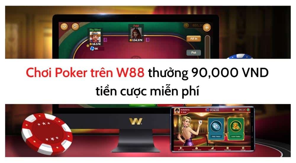 Chơi Poker trên W88 thưởng 90,000 VND tiền cược miễn phí (12)